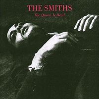 The Queen is Dead - The Smiths The Queen is Dead - The Smiths