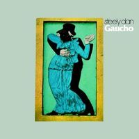 Gaucho - Steely Dan Gaucho - Steely Dan
